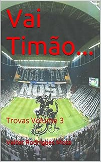 Livro Vai Timão...: Trovas Volume 3