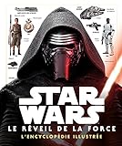 Star Wars : Le Réveil de la Force : L'encyclopédie illustrée by