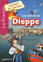 Les  secrets de Dieppe