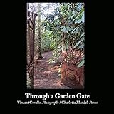 Through a Garden Gate by Vincent Covello, Charlotte Mandel