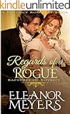 The Regards of A Rogue (A Regency Romance Book): Raptures of Royalty
