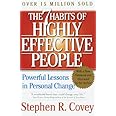 The 7 Habits of Highly Effective People: Powerful Lessons in Personal Change