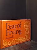 Fear of Frying by