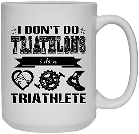 Triathlons, I Do A Triathlete Mug, Cup, Green Tea Cup 15 oz