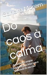 Livro Do caos à calma: Aprenda estratégias infalíveis para lidar com a ansiedade do seu cão