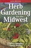 Herb Gardening for the Midwest by