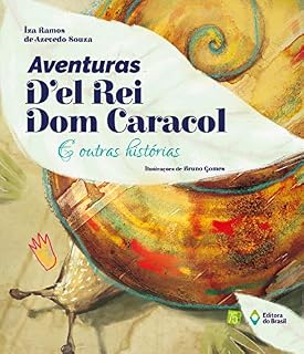 Livro Aventuras d'el rei Dom Caracol e outras histórias