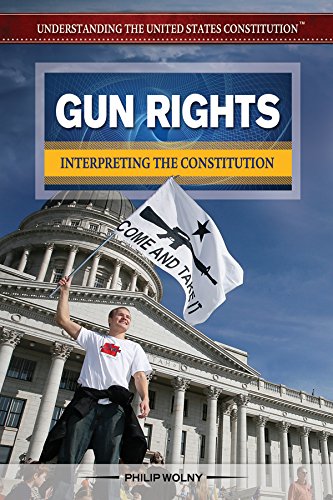 Download Gun Rights: Interpreting the Constitution (Understanding the United States Constitution) Download Gun Rights: Interpreting the Constitution (Understanding the United States Constitution)