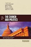 Five Views on the Church and Politics (Counterpoints: Bible and Theology)