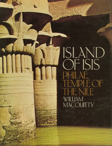 "Island of Isis - Philae Temple of the Nile" av William. MacQuitty
