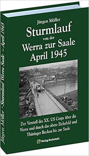 Sturmlauf Von Der Werra Zur Saale April 1945 Werra - 