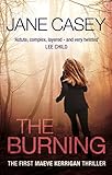 Front cover for the book The Burning by Jane Casey