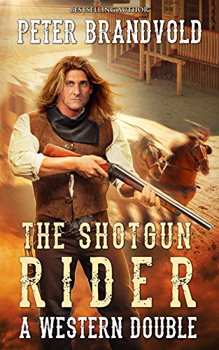 Shotgun Rider: A Western Double by Peter Brandvold
