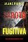Livro Garota, Fugitiva (Série Ella Dark: Thriller de Suspense do FBI — Livro 10) (Série Ella Dark: Suspense de FBI)