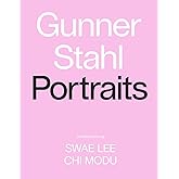 Gunner Stahl: Portraits: I Have So Much To Tell You