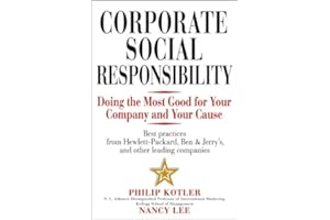 Corporate Social Responsibility: Doing the Most Good for Your Company and Your Cause