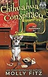Chihuahua Conspiracy (Pet Whisperer P.I.)