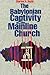 The Babylonian Captivity of the Mainline Church by