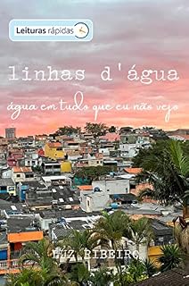 Livro linhas d'água [leituras rápidas]: água em tudo que eu não vejo