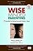 Wise-Minded Parenting: 7 Essentials for Raising Successful Tweens + Teens