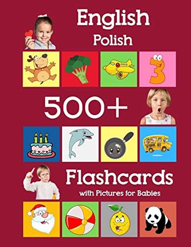 English Polish 500 Flashcards with Pictures for Babies: Learning homeschool frequency words flash cards for child toddlers preschool kindergarten and kids: 28 (Learning flash cards for toddlers)