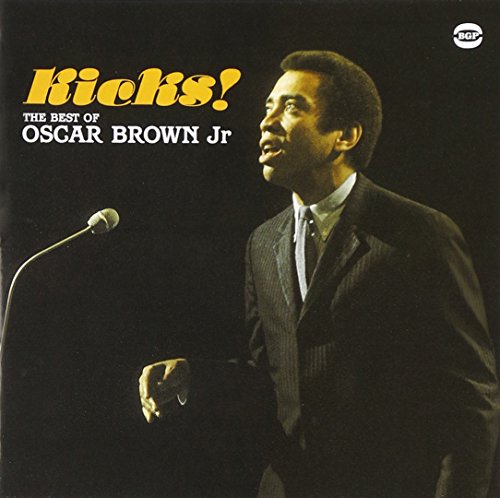 Oscar Brown Jr. - Kicks! The Best Of Oscar Brown Jr. - Zortam Music