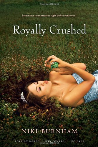 Royally Crushed: Royally Jacked; Spin Control; Do-Over: Niki ...