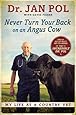 Never Turn Your Back on an Angus Cow: My Life as a Country Vet
