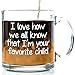 Got Me Tipsy - I'm Your Favorite Child Funny Glass Coffee Mug, Ivory