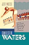 Contested Waters: A Social History of Swimming Pools in America