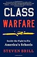 Class Warfare: Inside the Fight to Fix America's Schools