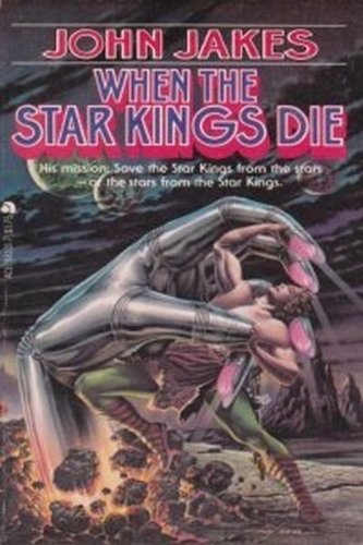 When the Star Kings Die 0441881017 Book Cover
