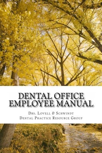 Dental Office Employee Manual: Policies & Procedures: Volume 1 (Dental Practice Resource Group)