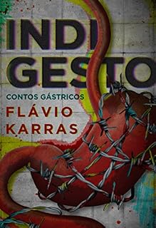 Livro Indigesto: Contos gástricos