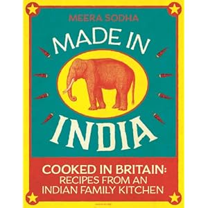 Made in India: Cooked in Britain: Recipes from an Indian Family Kitchen