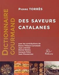 Dictionnaire gourmand des saveurs catalanes