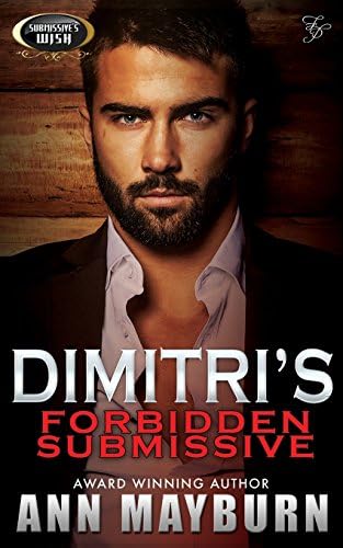 Dimitri's Forbidden Submissive (Submissive's Wish Book 2)