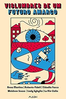 Livro Vislumbres de um futuro amargo