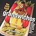 The Mini Book of Grandwiches: Cool lunches & recipes to show this aint your mama's pb&j by Lisa Leconte