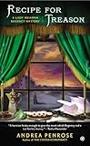 Front cover for the book Recipe for Treason by Andrea Penrose