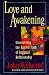 Love and Awakening: Discovering the Sacred Path of Intimate Relationship by John Welwood