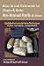 How to Use Bakeware to Shape & Bake No-Knead Rolls & More: From the Kitchen of Artisan Bread with St by Steve Gamelin
