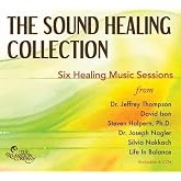 The Sound Healing Collection: Six Healing Music Sessions