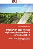 Intégration économique régionale africaine face à la mondialisation: Cas de COMESA, de sa créat by