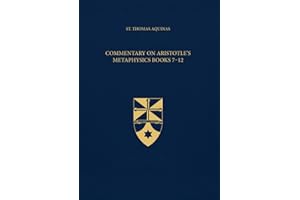 Commentary on Aristotle's Metaphysics Books 7-12 (Latin-English Edition): Opera Omnia, Volume 51