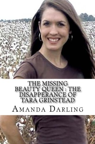 The Missing Beauty Queen : The Disapperance of Tara Grinstead