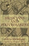 Musicians and Watchmakers (Discoveries) by Alicia Steimberg, Andrea G. Labinger