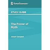 Study Guide: The Power of Myth by Joseph Campbell (SuperSummary)