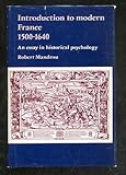 Introduction to Modern France, 1500-1640 : An Essay in Historical Psychology, Mandrou, Robert, 0841902453