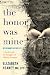 The Honor Was Mine by Elizabeth Heaney